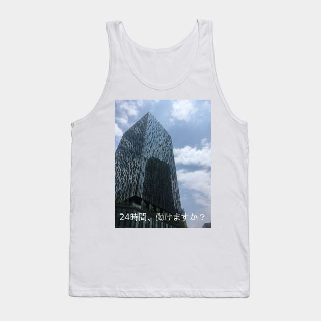 Can you keep on working for 24 hours? Tank Top by shigechan